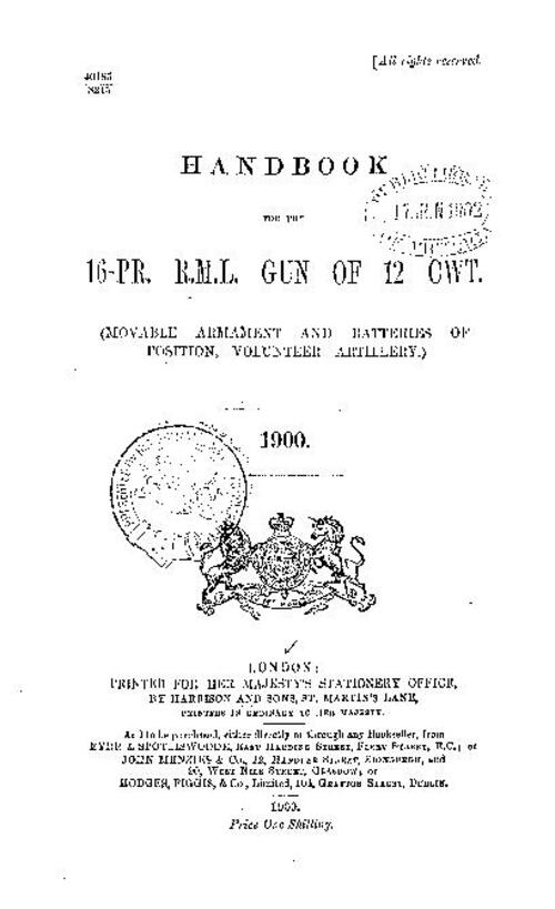 Handbook for the 16-pr R.M.L. gun of 12 cwt, movable armament and batteries of position, volunteer artillery (1900)